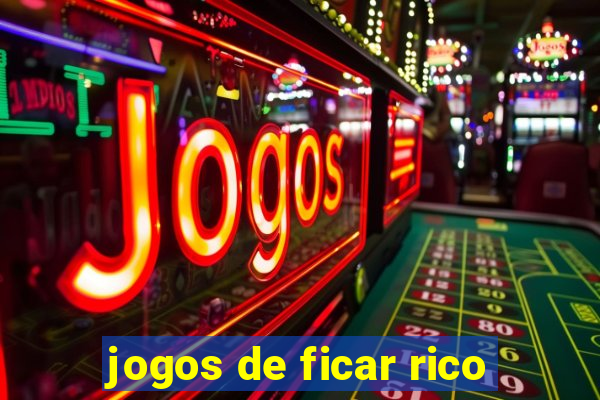 jogos de ficar rico